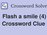 Flash A Smile 4 Crossword Clue Answers Crossword Solver
